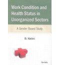 Work Condition & Health Status in Unorganized  Sectors: A Gender Based Study 